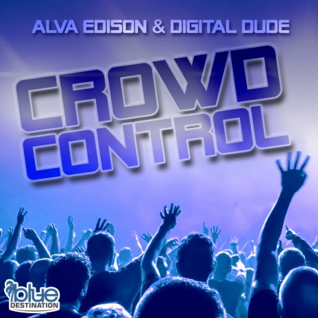 Crowd Control (Radio Edit) ft. Digital Dude | Boomplay Music