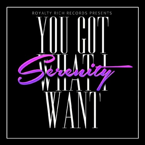 You Got What I Want | Boomplay Music