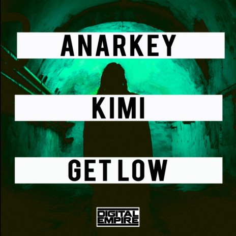 Get Low (Original Mix) ft. KIMI | Boomplay Music