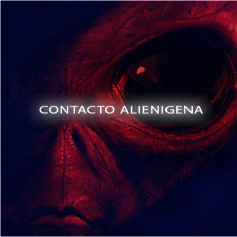 Contacto Alienigena | Boomplay Music