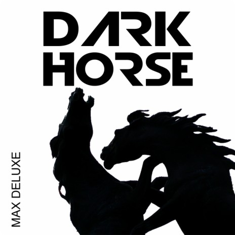 Dark Horse | Boomplay Music