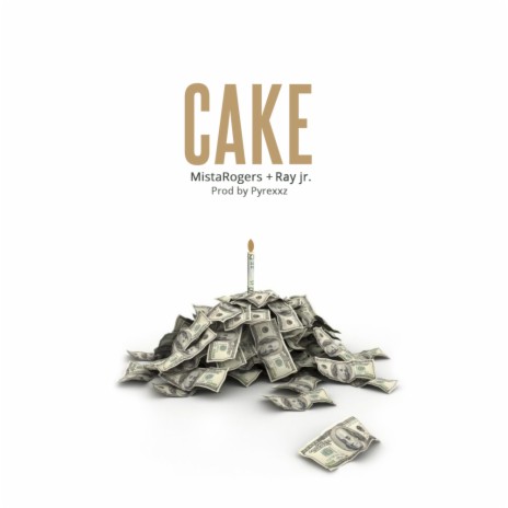 Cake ft. Ray Jr. | Boomplay Music