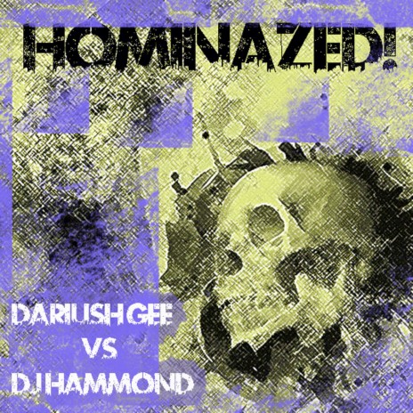 Hominazed ft. DJ Hammond | Boomplay Music