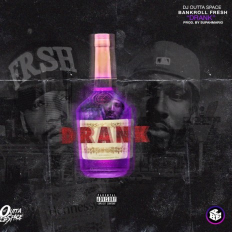 Drank ft. Bankroll Fresh | Boomplay Music