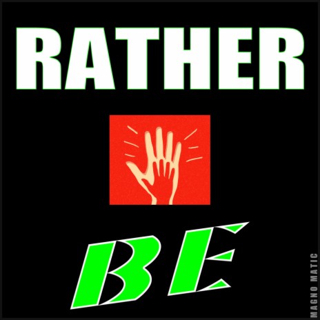 Rather Be | Boomplay Music