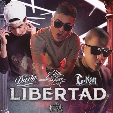 Libertad ft. MC Davo & C-Kan | Boomplay Music