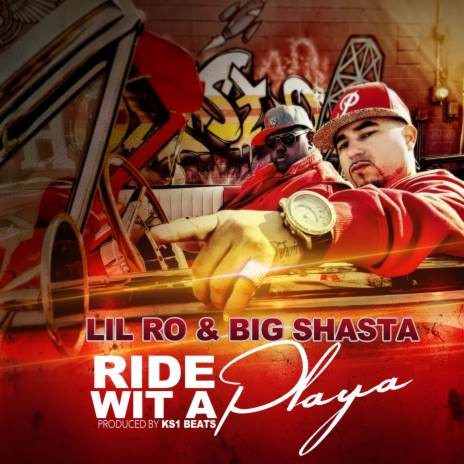 Ride Wit a Playa ft. Big Shasta | Boomplay Music