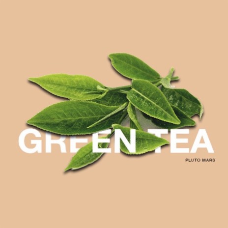 Green Tea | Boomplay Music