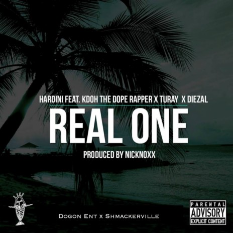 Real One ft. KDoh The Dope Rapper, Turay & Diezal | Boomplay Music