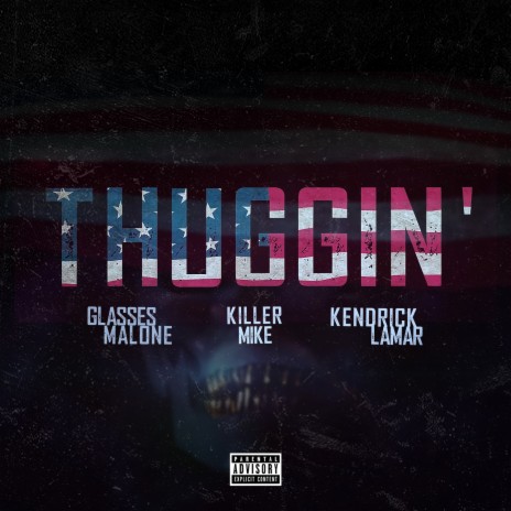 Thuggin' (Remix) ft. Kendrick Lamar & Killer Mike | Boomplay Music