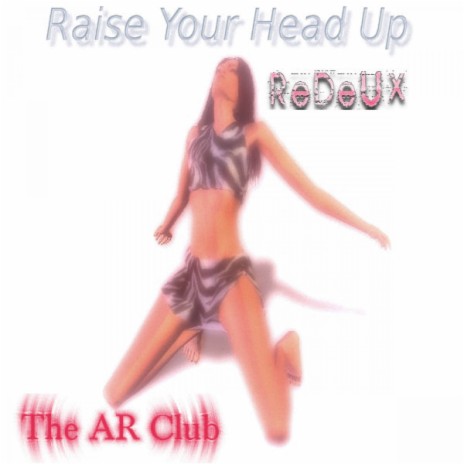 Raise Your Head Up (Redeux Radio Edit) | Boomplay Music