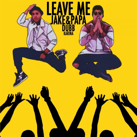 Leave Me | Boomplay Music