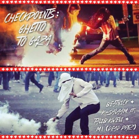 Checkpoints: Ghetto To Gaza ft. Talib Kweli & M1 | Boomplay Music