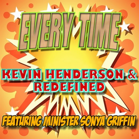 Every Time ft. Redefined & Minister Sonya Griffin | Boomplay Music