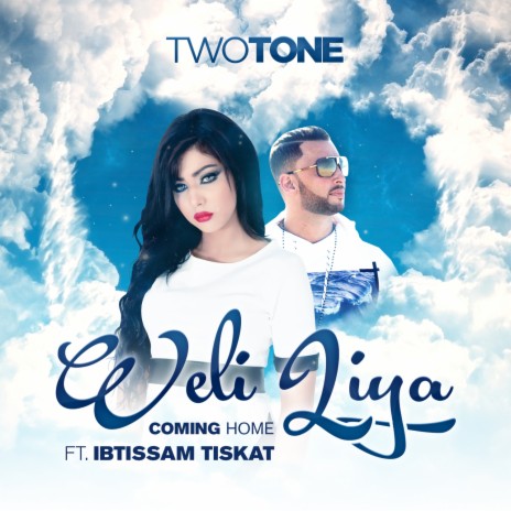 Weli Liya / Coming Home ft. Ibtissam Tiskat | Boomplay Music