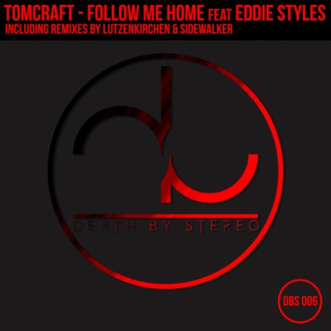 Follow Me Home (Radio Edit) ft. Eddie Styles | Boomplay Music