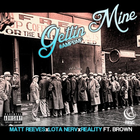 Gettin Mine ft. Brown | Boomplay Music