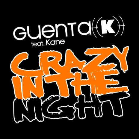 Crazy In The Night (Scotty Remix) ft. Guenta K. | Boomplay Music