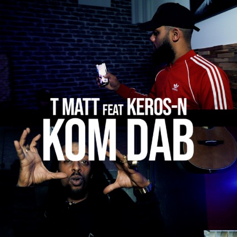 Kom dab ft. Kerosn | Boomplay Music