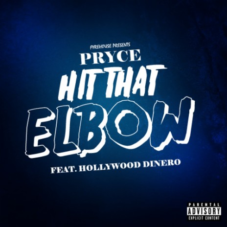 Hit That Elbow ft. Hollywood Dinero | Boomplay Music