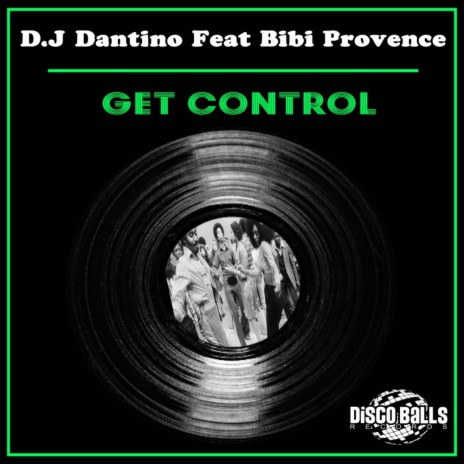 Get Control (Original Mix) ft. Bibi Provence | Boomplay Music