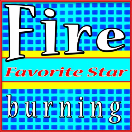 Fire Burning | Boomplay Music