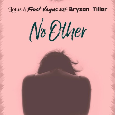 No Other (BigBeat Mix Edit) ft. Frost Vegas & Bryson Tiller | Boomplay Music