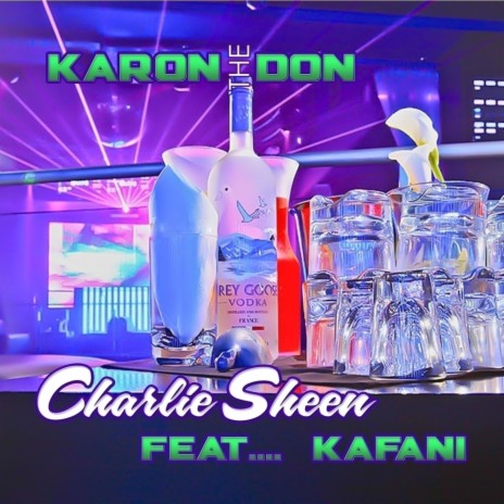 Charlie Sheen (Explicit) ft. Kafani | Boomplay Music