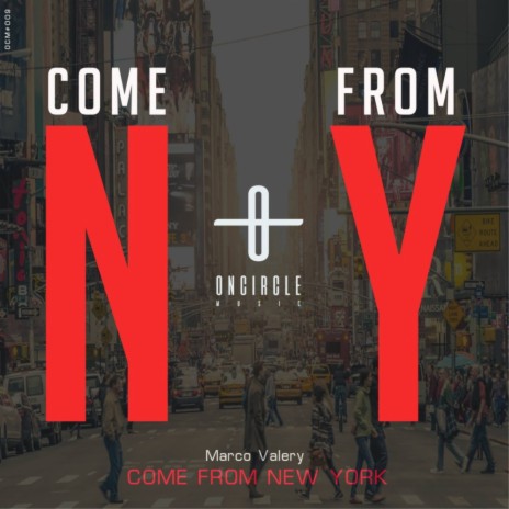 Come From New York (Original Mix) | Boomplay Music