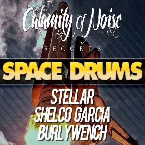 Space Drums ft. Burly Wench & Shelco Garcia | Boomplay Music