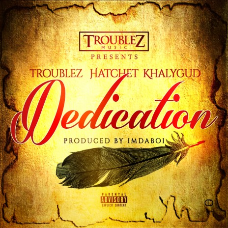 Dedication ft. Hatchet & Khalygud | Boomplay Music