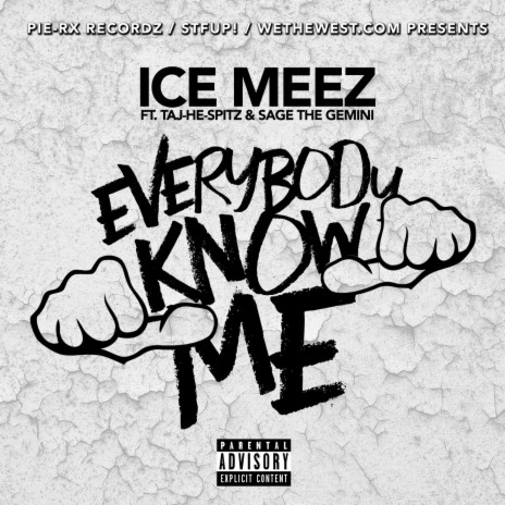 Everybody Know Me ft. Taj-He-Spitz & Sage The Gemini | Boomplay Music