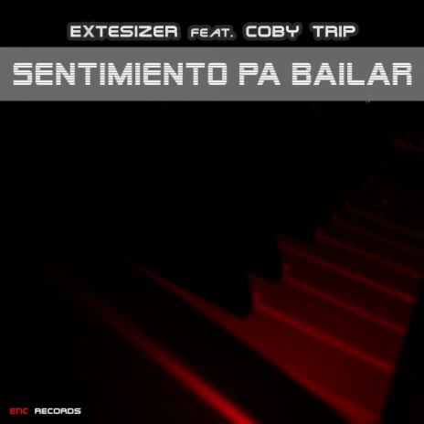 Sentimiento Pa Bailar (Original Mix) ft. Coby Trip | Boomplay Music