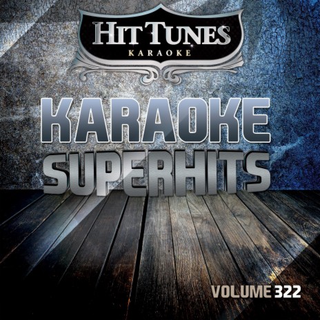 I Hate Everything (Originally Performed By George Strait) (Karaoke Version)