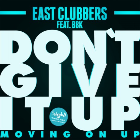 Don't Give It Up (Moving on Up) (Silvermine Mix) ft. BBK | Boomplay Music