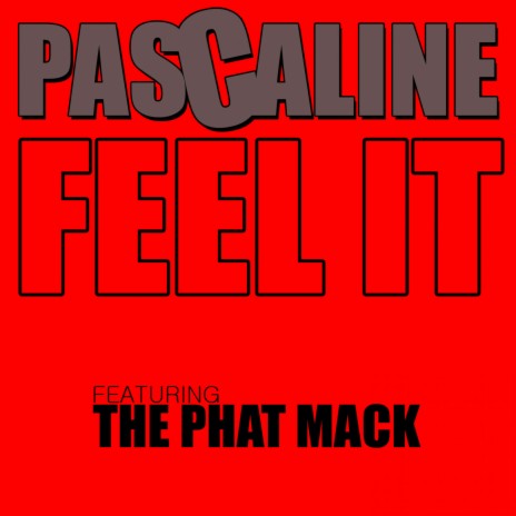 Feel It (Radio Edit) ft. The Phat Mack | Boomplay Music