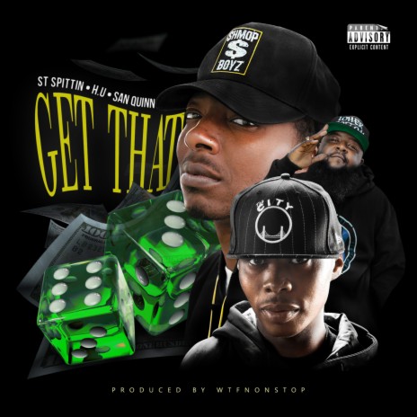 Get That ft. H.U., San Quinn & Wtfnonstop | Boomplay Music