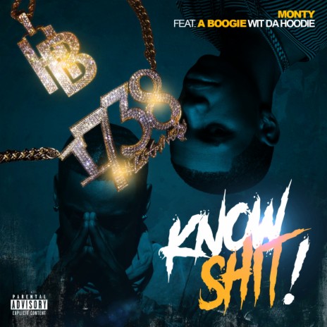 Know Shit! ft. A Boogie With Da Hoodie | Boomplay Music