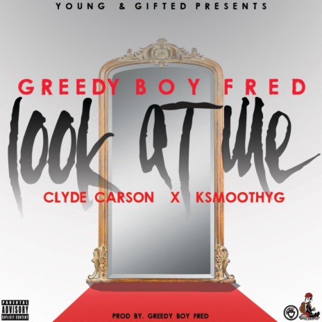 Look At Me ft. Clyde Carson & KSmoothYG | Boomplay Music