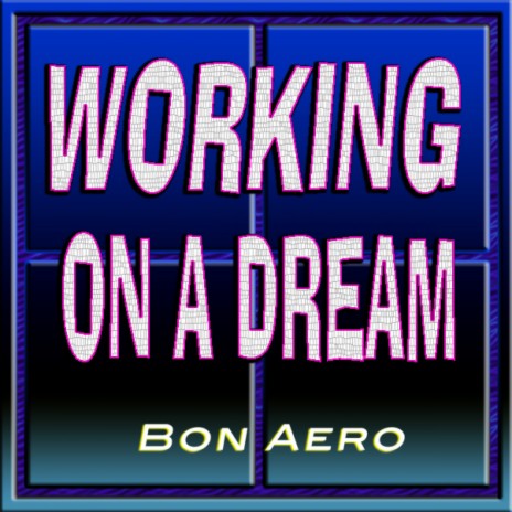 Working On a Dream | Boomplay Music