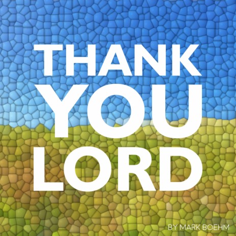 Thank You Lord | Boomplay Music