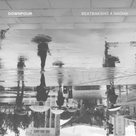 Downpour ft. NAOHA | Boomplay Music
