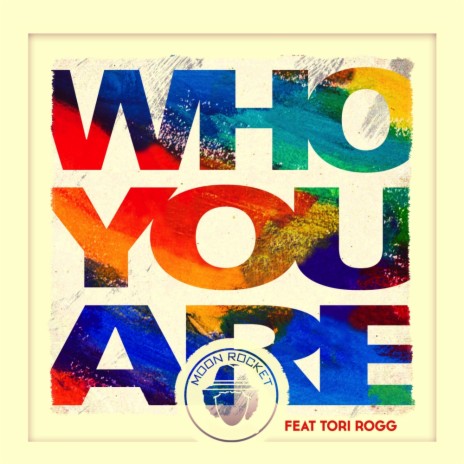 Who You Are (The Moon Extended Mix) ft. Tori Rogg | Boomplay Music