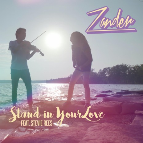 Stand In Your Love ft. Stevie Rees | Boomplay Music