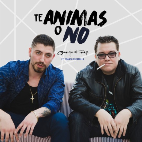 Te Animas o No ft. Franco Escamilla | Boomplay Music