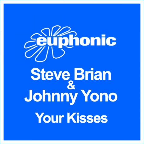 Your Kisses (Original Mix) ft. Johnny Yono | Boomplay Music