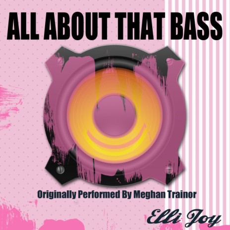 All About That Bass | Boomplay Music