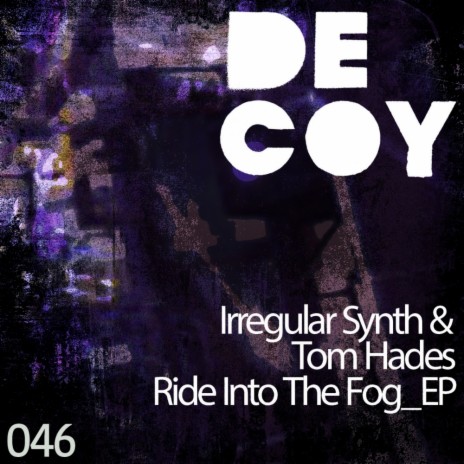 Ride Into The Fog (Original Mix) ft. Tom Hades | Boomplay Music