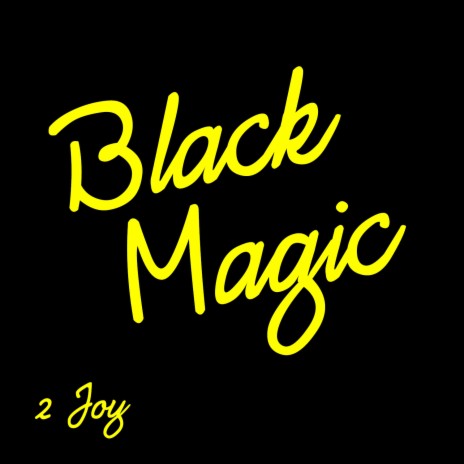 Black Magic | Boomplay Music