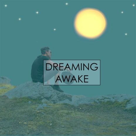 Dreaming Awake | Boomplay Music